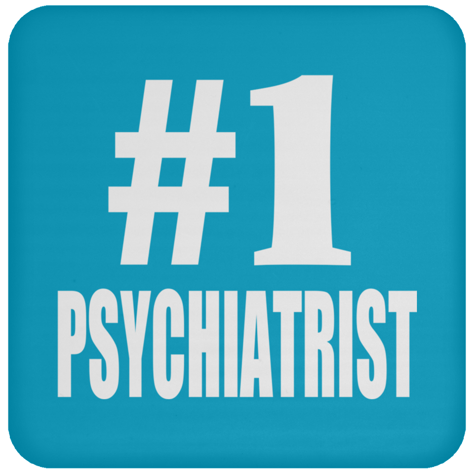 Number One #1 Psychiatrist - Drink Coaster
