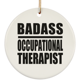 Badass Occupational Therapist - Circle Ornament