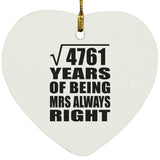 69th Anniversary Square Root of 4761 Years Mrs Always Right - Heart Ornament