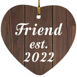 Friend Established EST. 2022 - Heart Ornament D