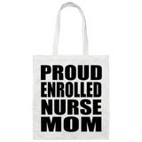 Proud Enrolled Nurse Mom - Tote Bag White