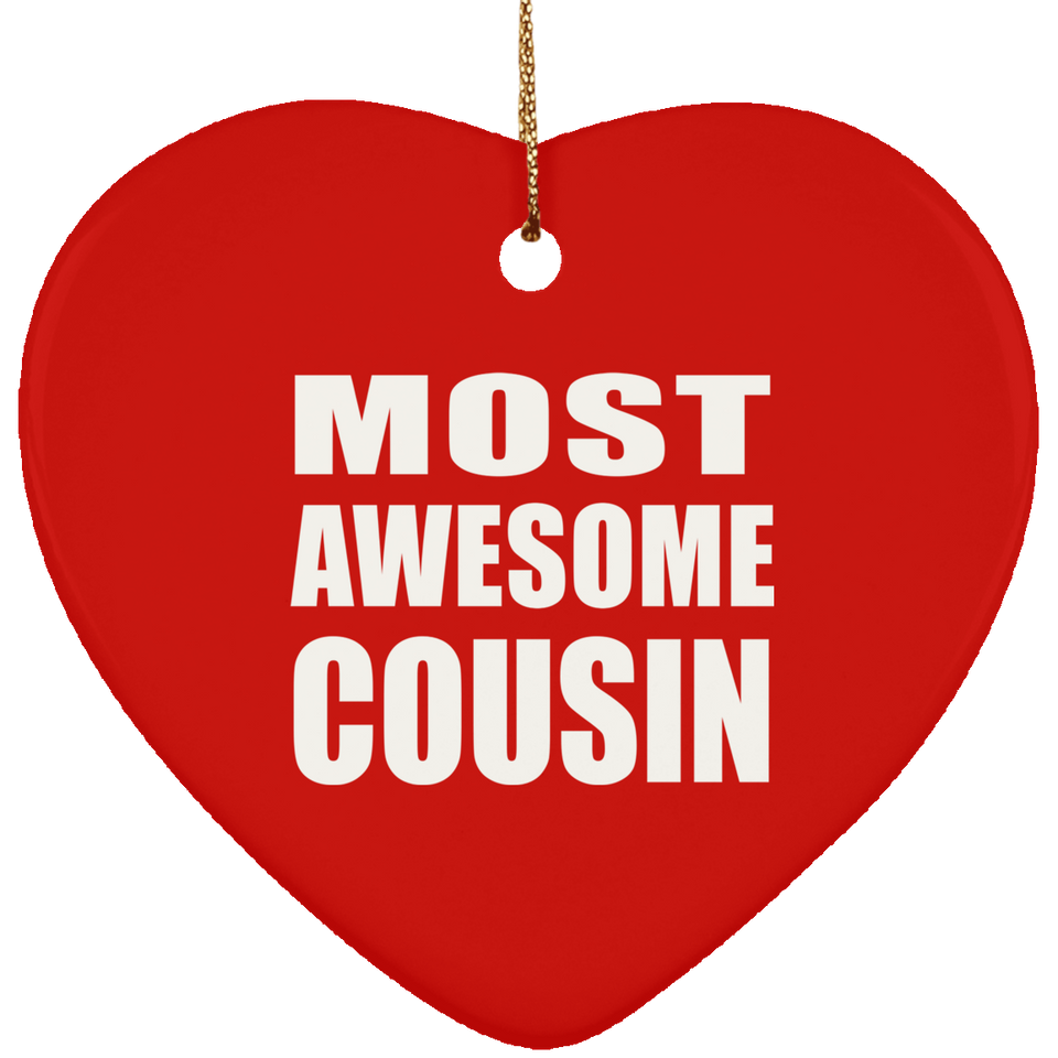 Most Awesome Cousin - Heart Ornament