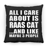 All I Care About Is Raas Cat - Throw Pillow Black