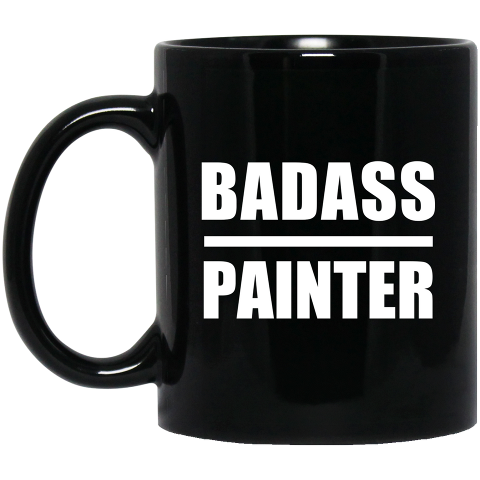 Badass Painter - 11oz Coffee Mug Black