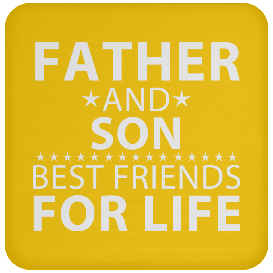 Father and Son, Best Friends For Life - Drink Coaster