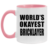 World's Okayest Bricklayer - 11oz Accent Mug Pink