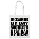 Dockworker By Day World's Best Dad By Night - Tote Bag White