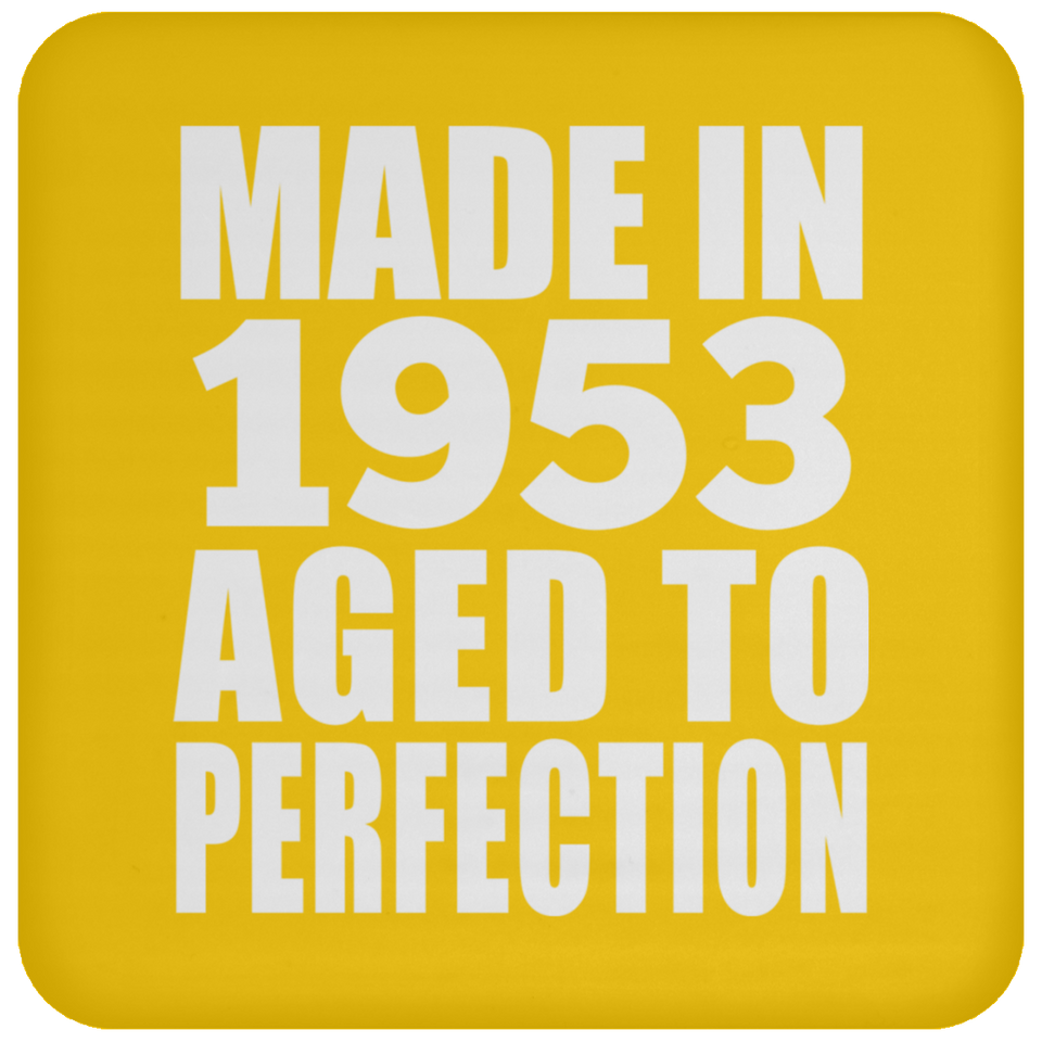 71st Birthday Made In 1953 Aged to Perfection - Drink Coaster