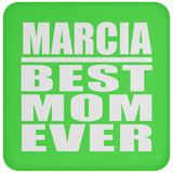 Marcia Best Mom Ever - Drink Coaster