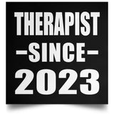 Therapist Since 2023 - Poster Square
