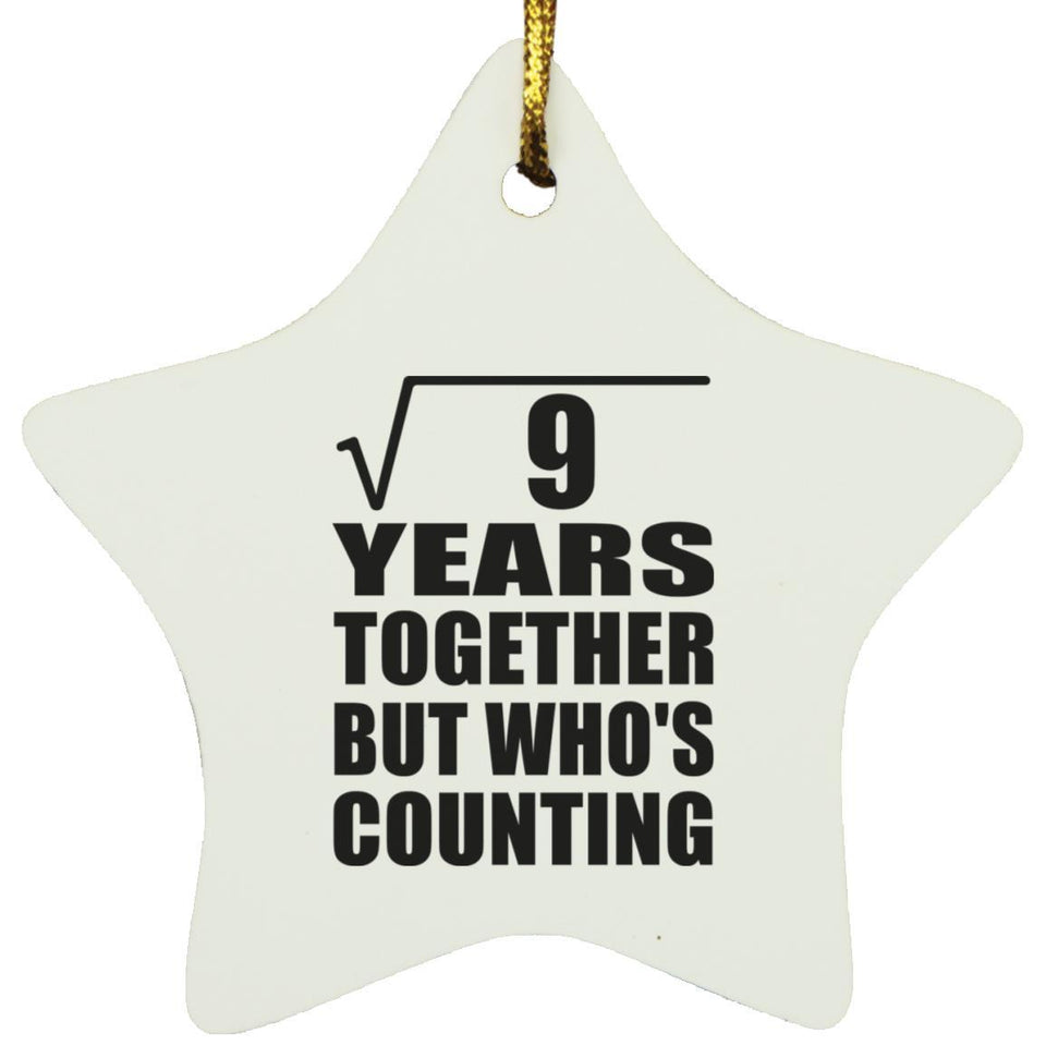3rd Anniversary Square Root of 9 Years Who's Counting - Star Ornament