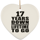 17th Anniversary 17 Years Down Lifetime To Go - Heart Ornament