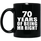 70th Anniversary 70 Years Of Being Mr Right - 11 Oz Coffee Mug Black