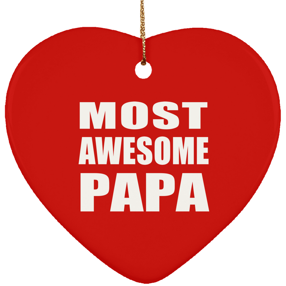Most Awesome Papa - Heart Ornament