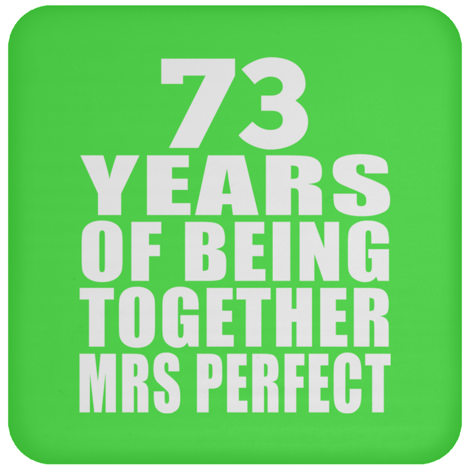 73rd Anniversary 73 Years Of Being Mrs Perfect - Drink Coaster