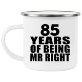 85th Anniversary 85 Years Of Being Mr Right - 12oz Camping Mug