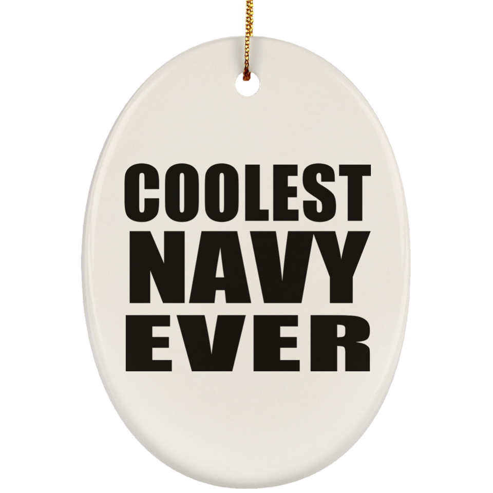 Coolest Navy Ever - Oval Ornament