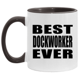 Best Dockworker Ever - 11oz Accent Mug Black