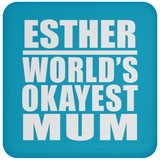 Esther World's Okayest Mum - Drink Coaster