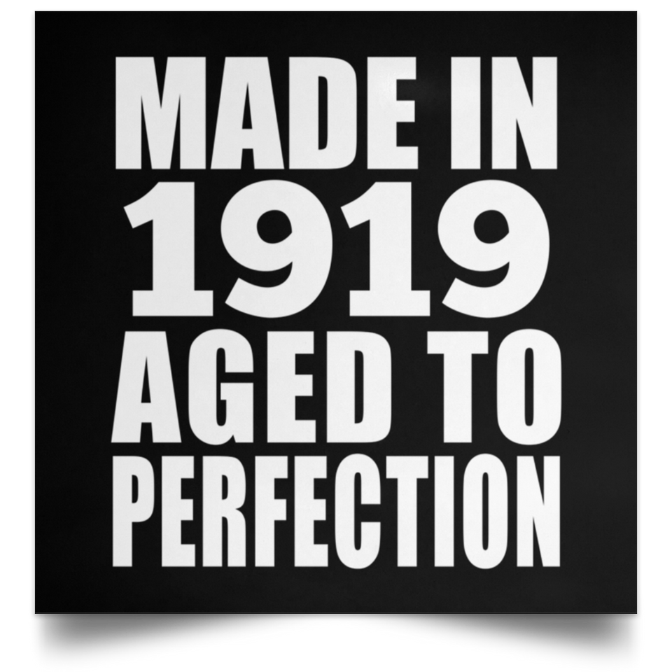 105th Birthday Made In 1919 Aged to Perfection - Poster Square
