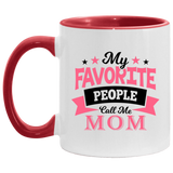 My Favorite People Call Me Mom - 11oz Accent Mug Red