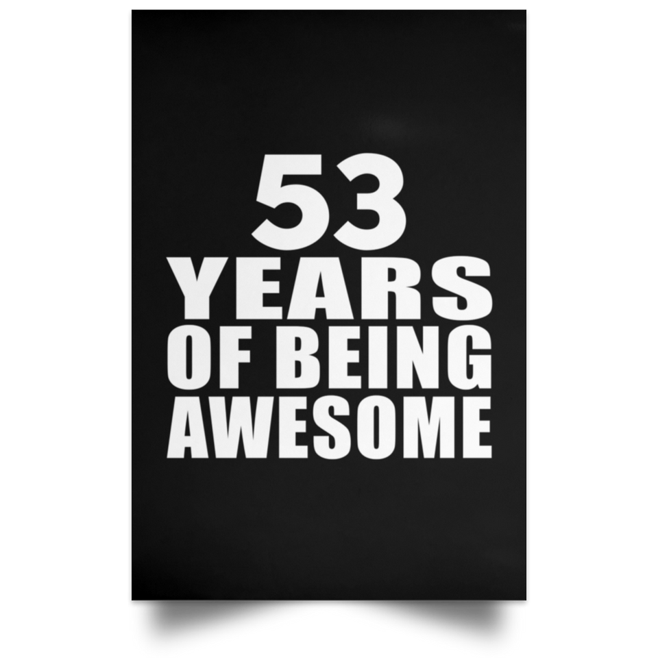 53rd Birthday 53 Years Of Being Awesome - Poster Portrait