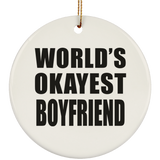 World's Okayest Boyfriend - Circle Ornament