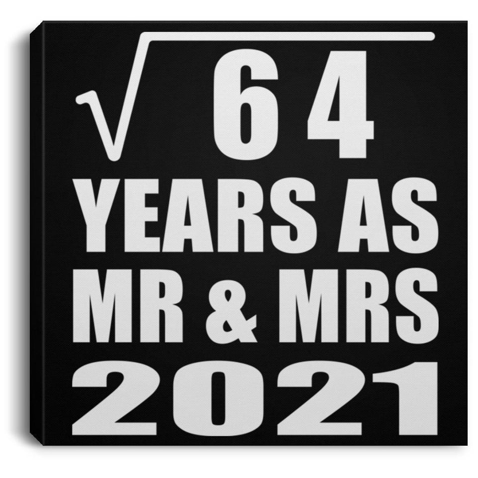 8th Anniversary Square Root of 64 Years As Mr & Mrs 2021 - Canvas Square