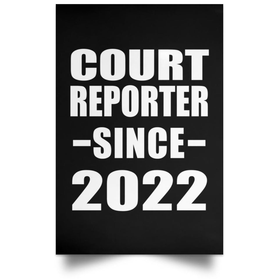 Court Reporter Since 2022 - Poster Portrait