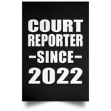 Court Reporter Since 2022 - Poster Portrait