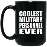 Coolest Military Personnel Ever - 15 Oz Coffee Mug Black