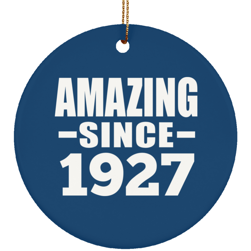97th Birthday Amazing Since 1927 - Circle Ornament