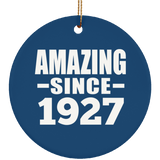 97th Birthday Amazing Since 1927 - Circle Ornament
