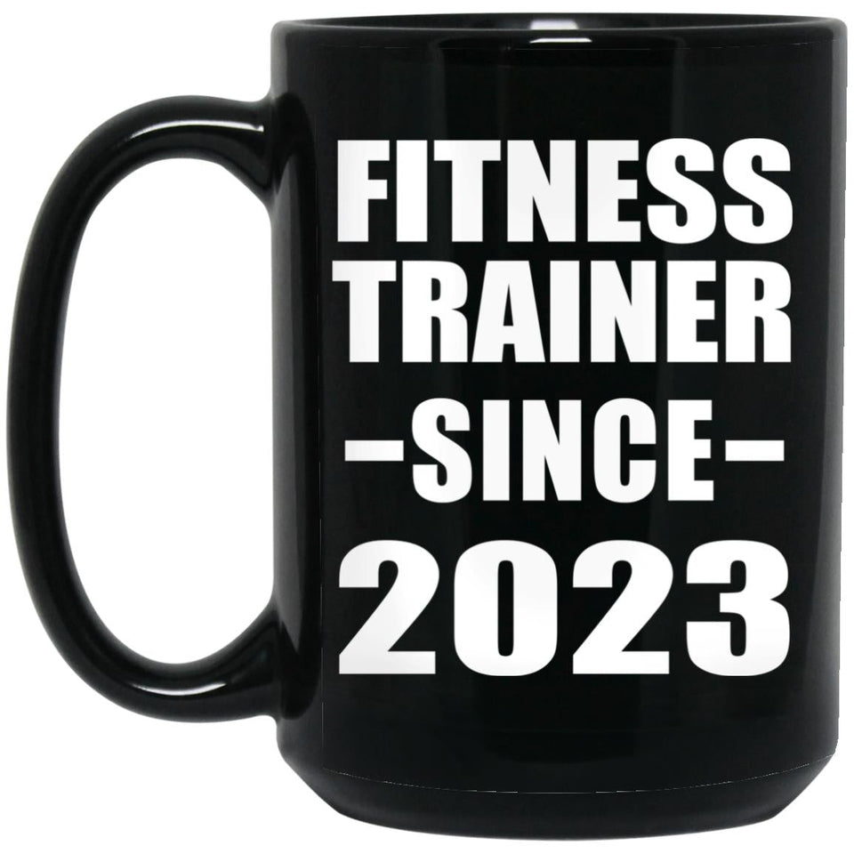 Fitness Trainer Since 2023 - 15oz Coffee Mug Black