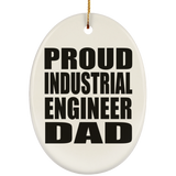 Proud Industrial Engineer Dad - Oval Ornament