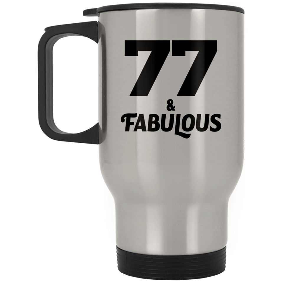 77th Birthday 77 & Fabulous - Silver Travel Mug