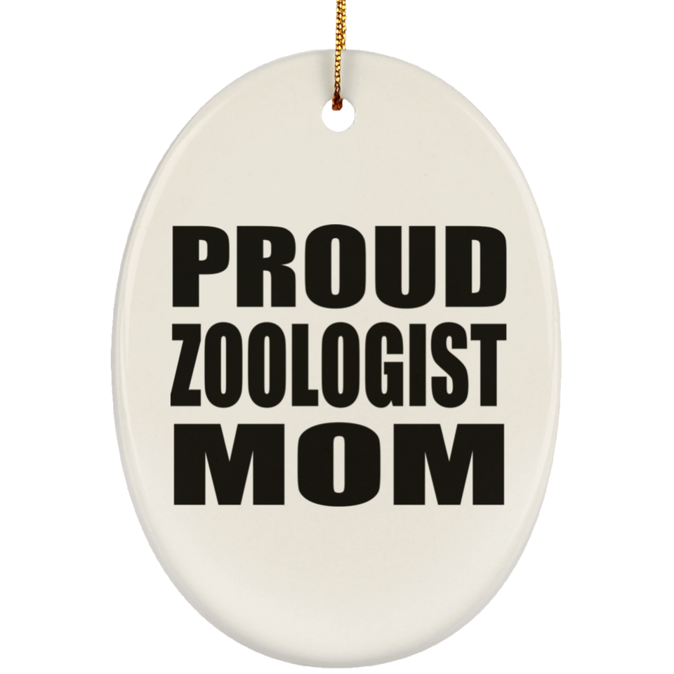 Proud Zoologist Mom - Oval Ornament