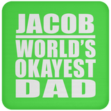 Jacob World's Okayest Dad - Drink Coaster