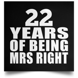 22nd Anniversary 22 Years Of Being Mrs Right - Poster Square