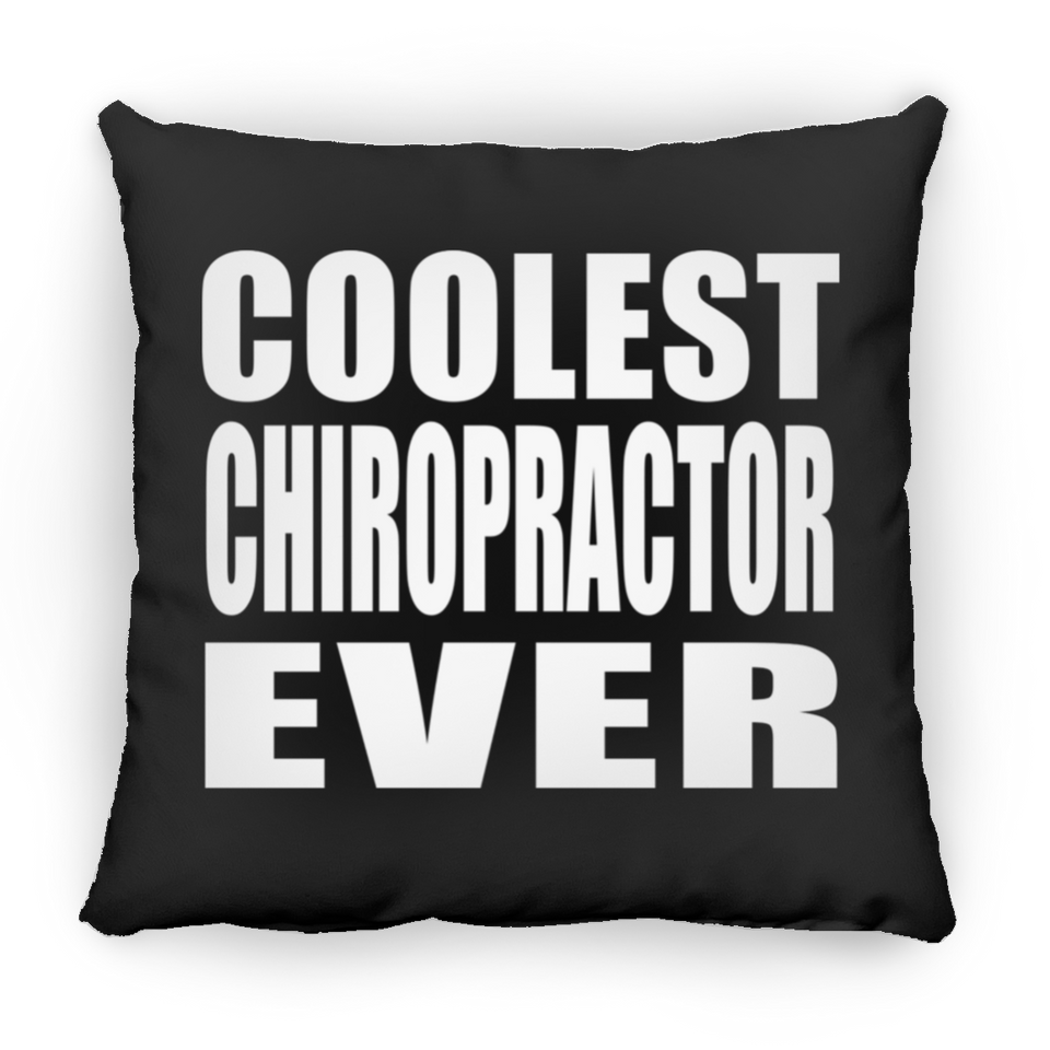 Coolest Chiropractor Ever - Throw Pillow Black