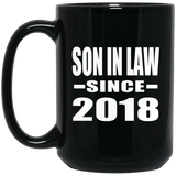 Son In Law Since 2018 - 15 Oz Coffee Mug Black