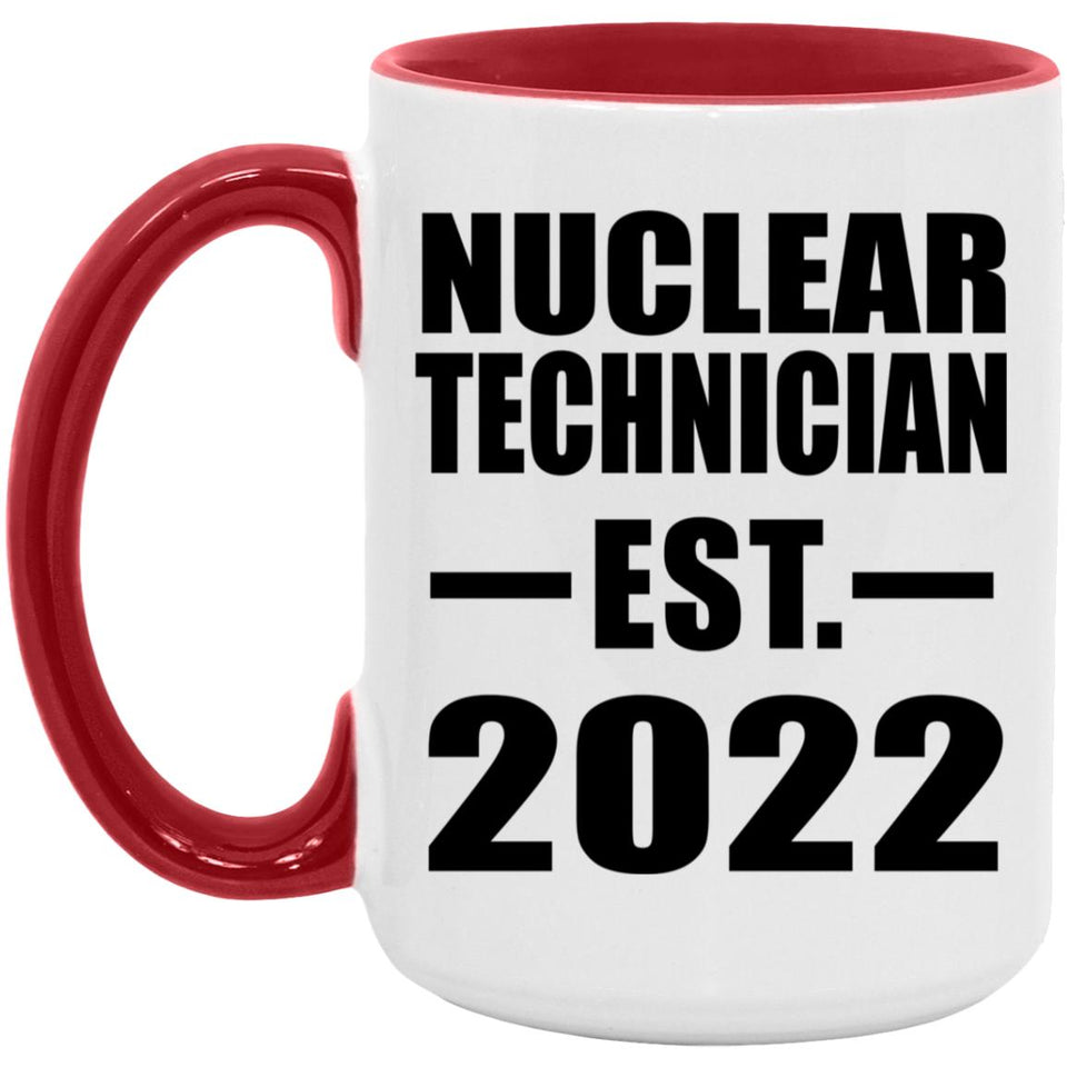 Nuclear Technician Established EST. 2022 - 15oz Accent Mug Red