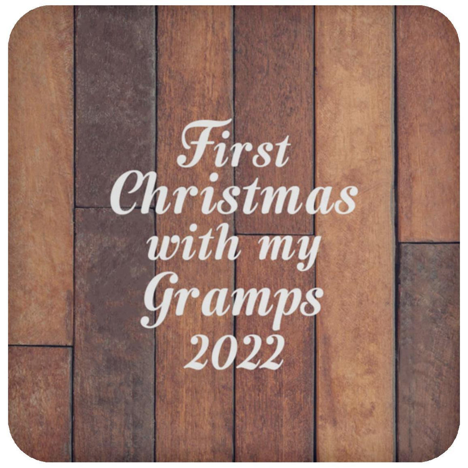 First Christmas With My Gramps 2022 - Drink Coaster E