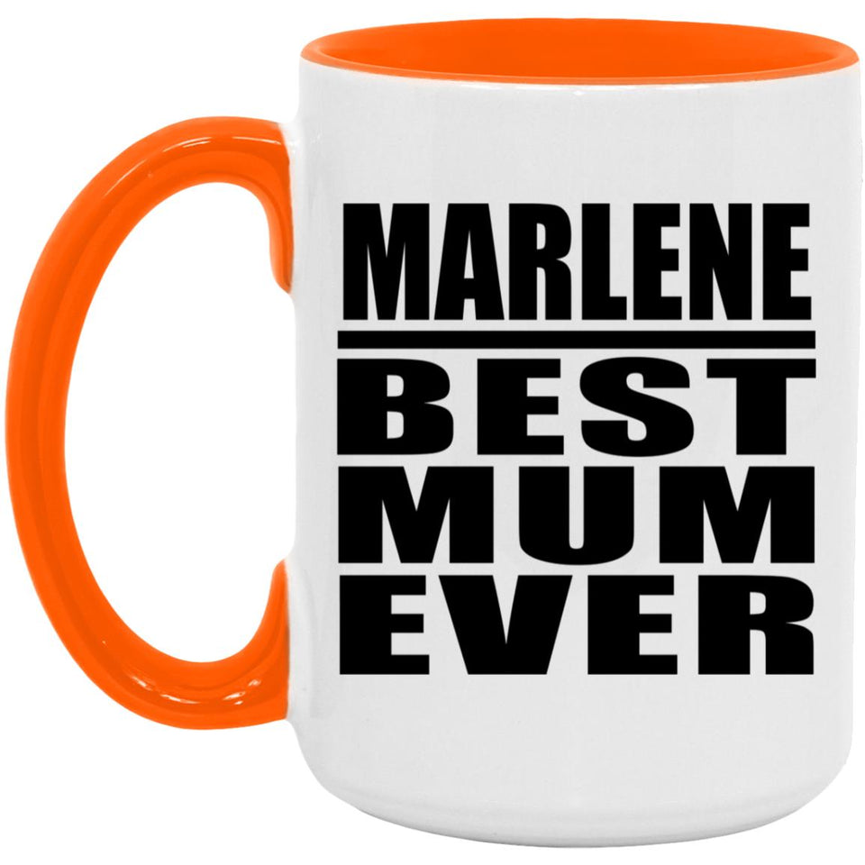 Marlene Best Mum Ever - 15oz Accent Mug Orange