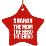 Sharon The Mom The Hero The Legend - Star Ornament