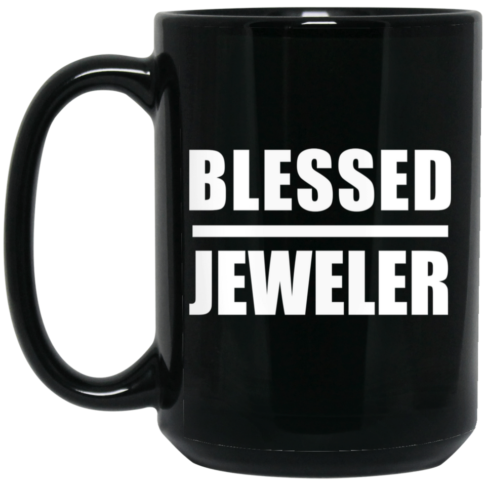 Blessed Jeweler - 15oz Coffee Mug Black