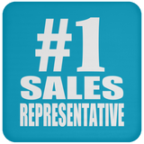 Number One #1 Sales Representative - Drink Coaster