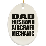 Dad Husband Aircraft Mechanic - Oval Ornament
