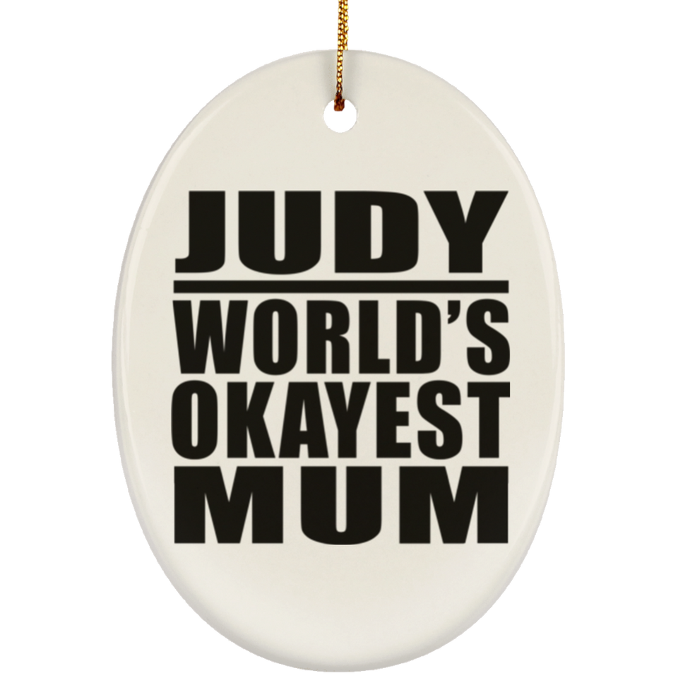 Judy World's Okayest Mum - Oval Ornament
