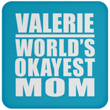 Valerie World's Okayest Mom - Drink Coaster